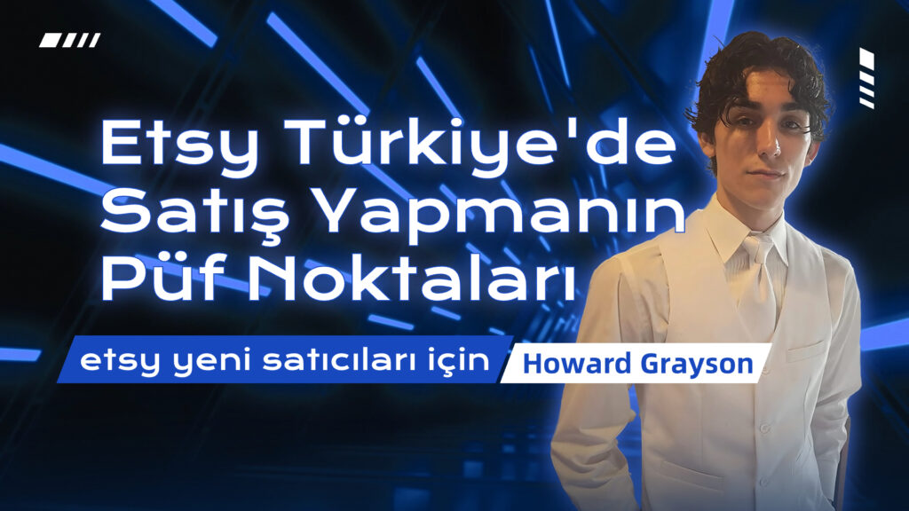 Etsy T&uuml;rkiye'de Satış Yapmanın P&uuml;f Noktaları