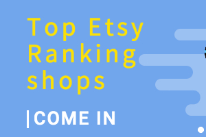 Learn from Top Etsy Ranking Shops: Which Part Decide Your Etsy Rank – Etsy Hunt