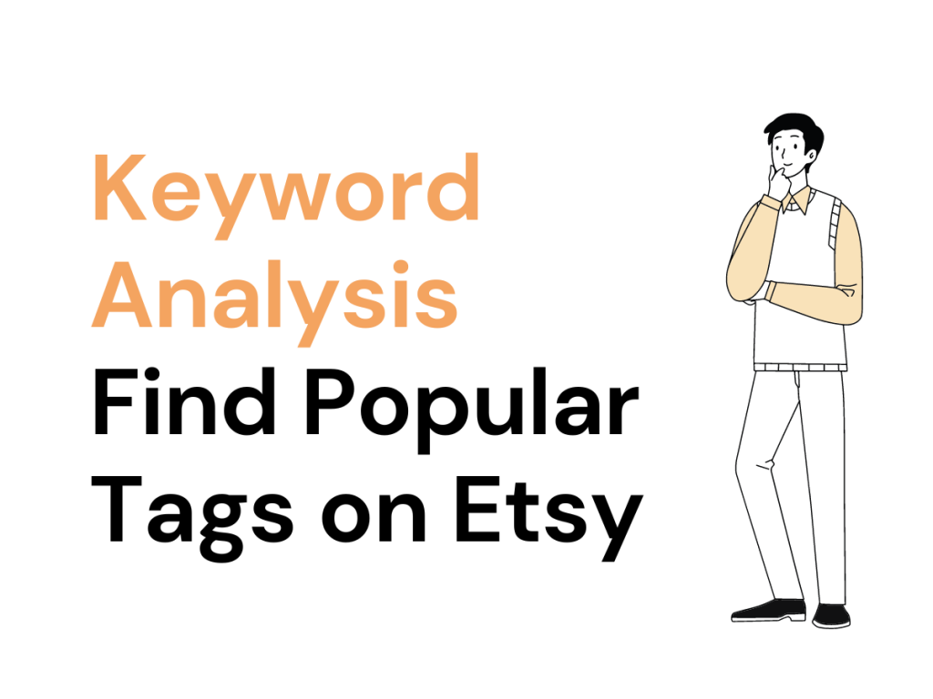 Keyword Analysis: Find Popular Tags on Etsy