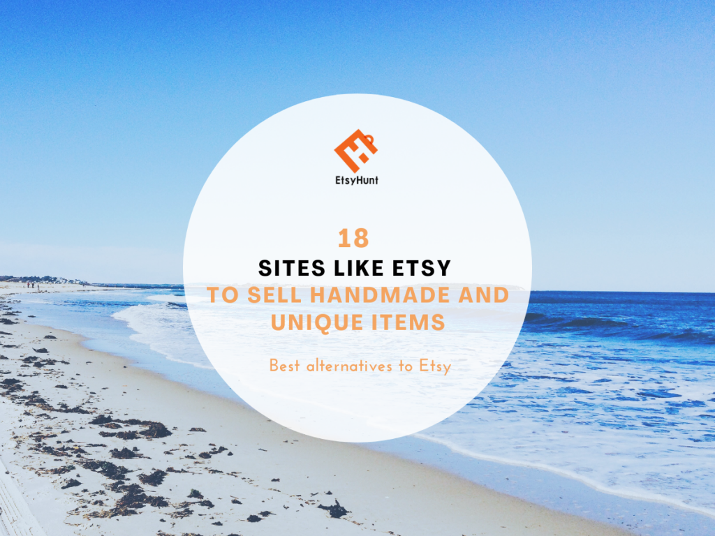 18 Sites Like Etsy to Sell Handmade and Unique Items – De