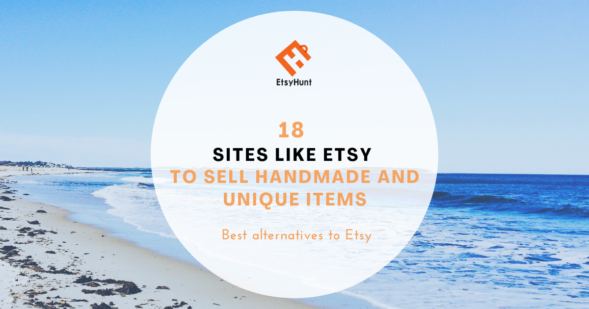 18 Sites Like Etsy——Top Etsy Alternatives for Sellers in 2026