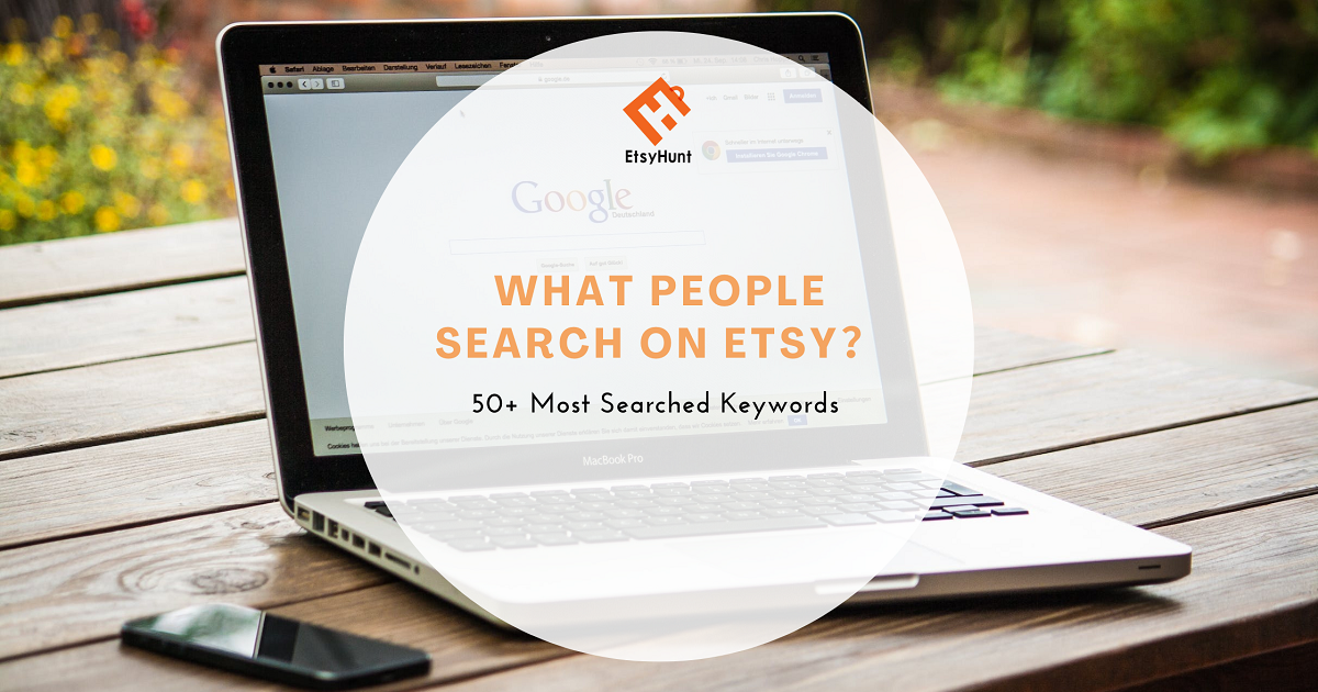 What People Search on Etsy: 50+ Most Searched Keywords