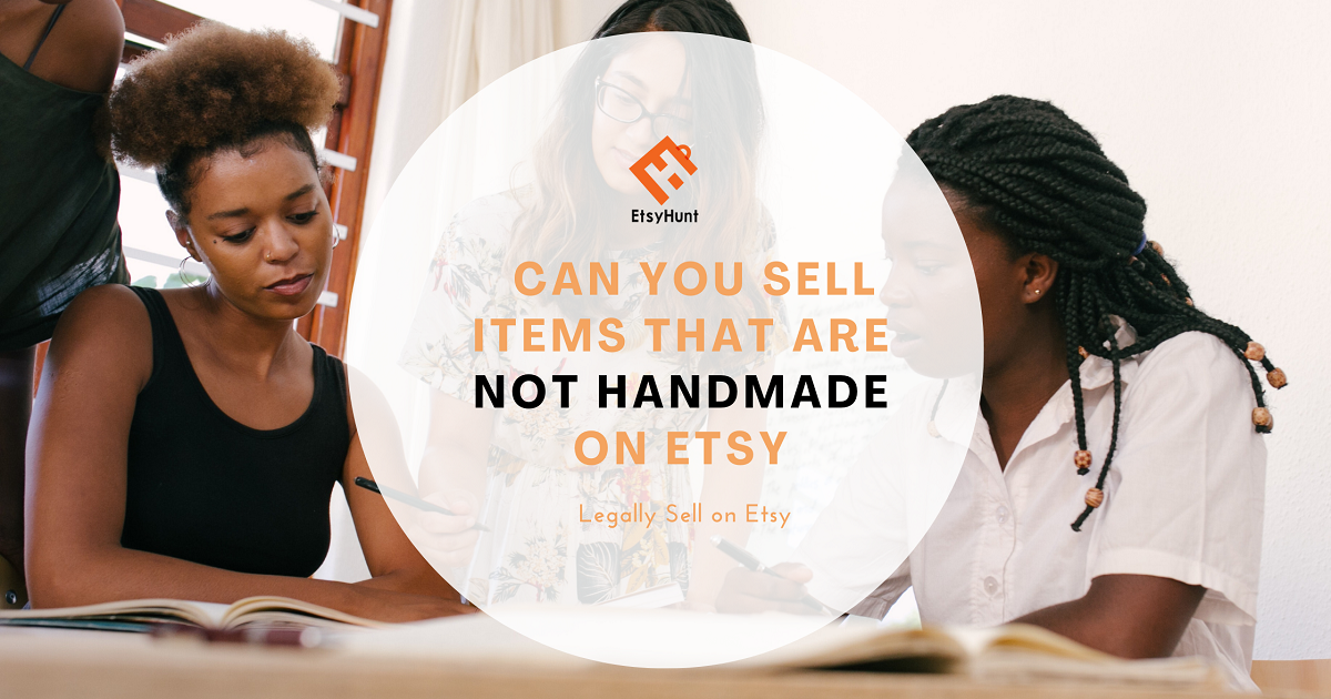 Can You Sell Items That Are Not Handmade on Etsy?