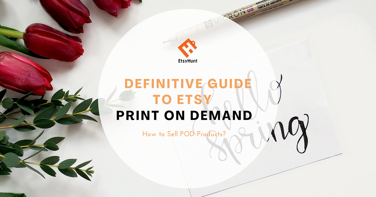 Definitive Guide to Etsy Print on Demand