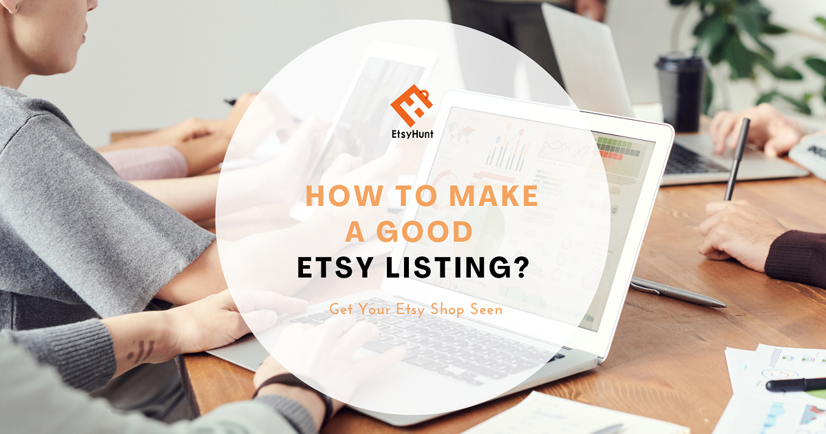 How to Make a Good Etsy Listing?
