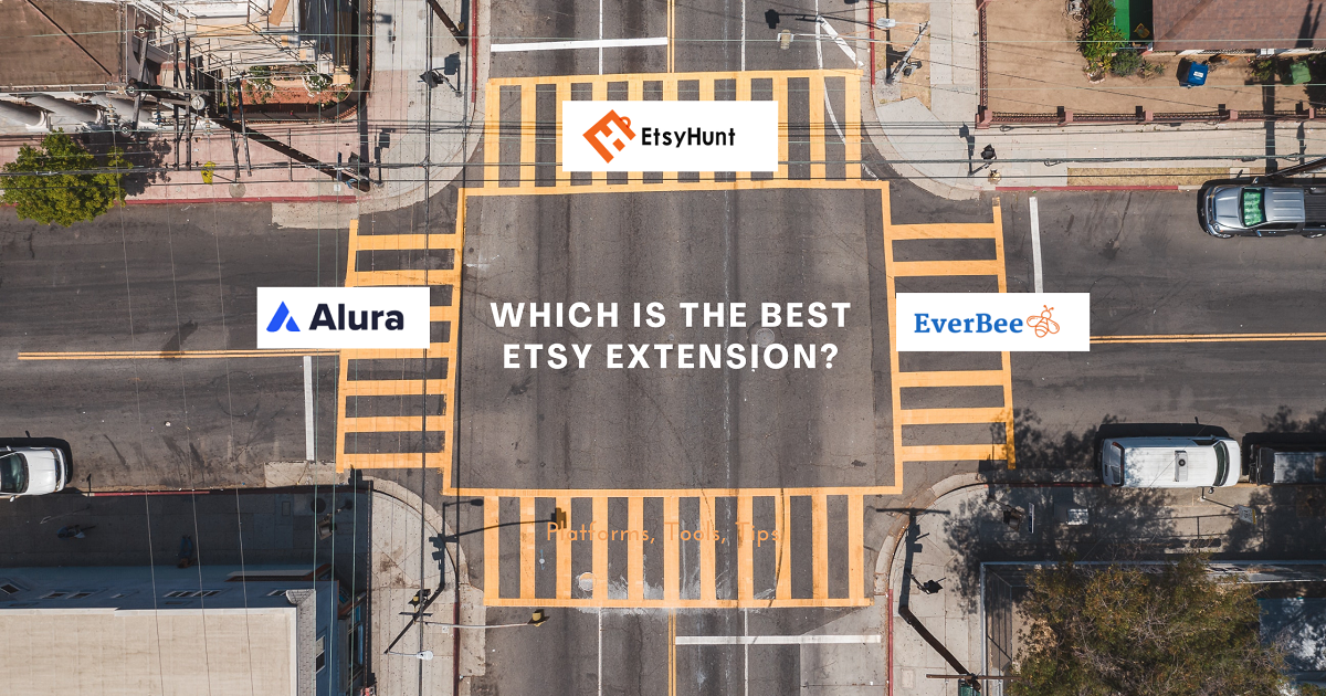 Etsy Extensions: Alura VS eRank VS EtsyHunt VS Everbee