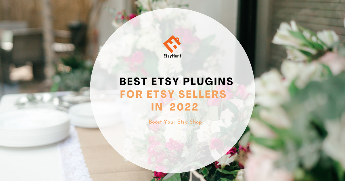 Best Etsy Plugins for Etsy Sellers in 2023