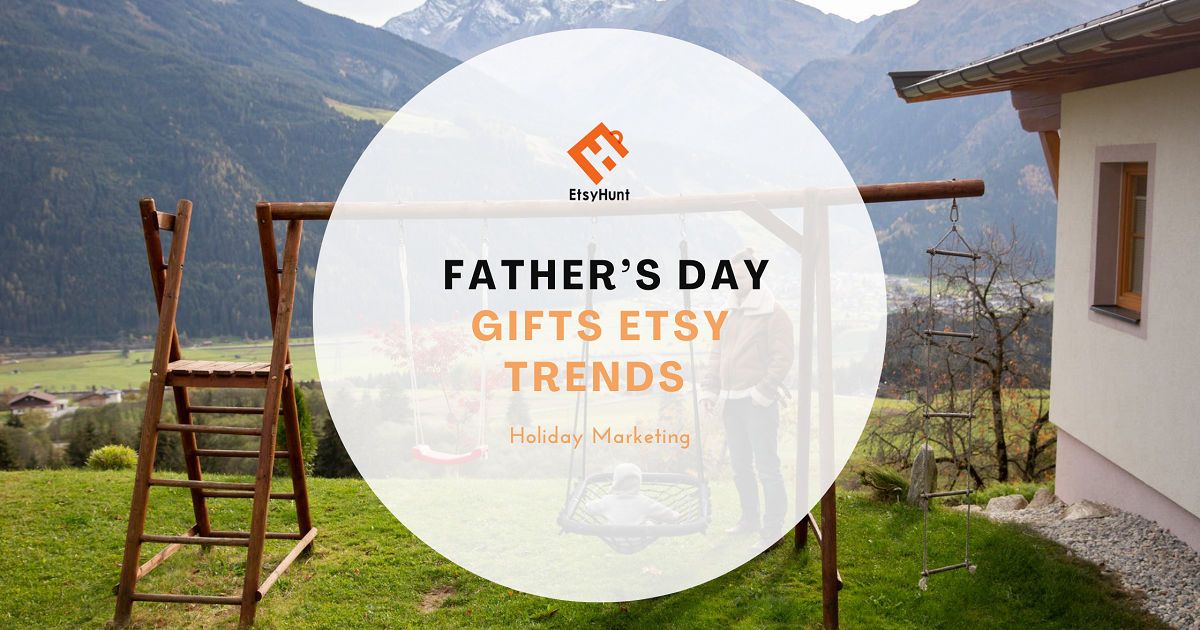 Father’s Day Gifts Etsy Trends for 2022