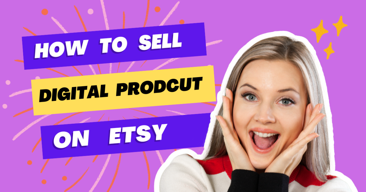 A Guide to Selling Digital Products on Etsy