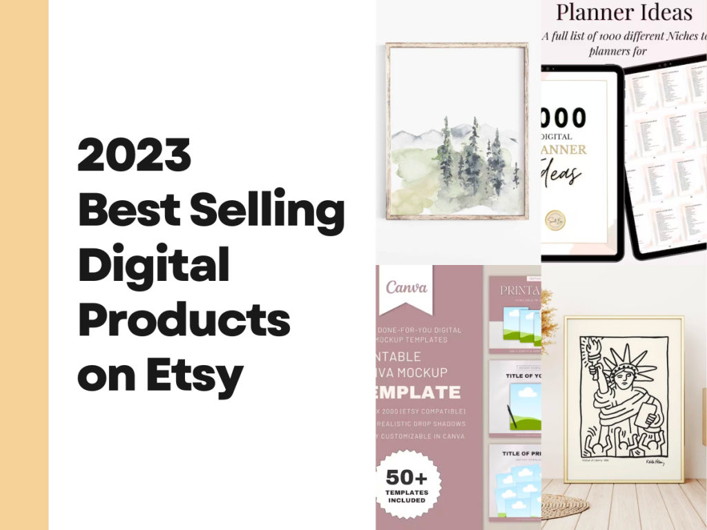 2023 Best Selling Digital Products on Etsy That Earn an Extra $1,000 per Month