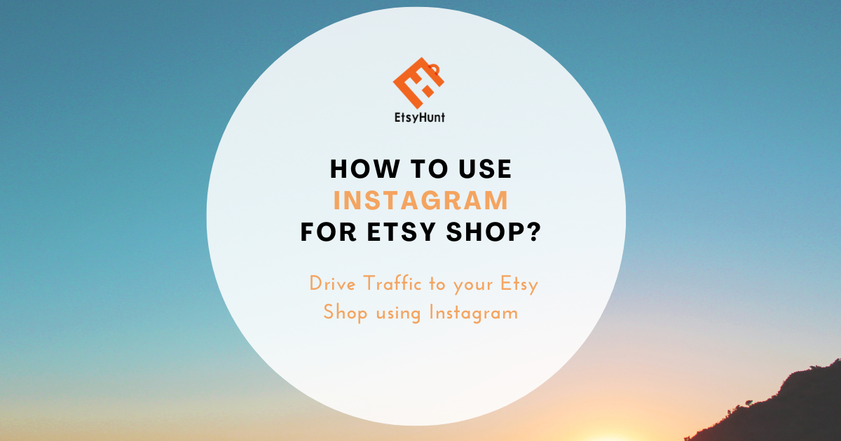 How to Use Instagram for Etsy Shop?