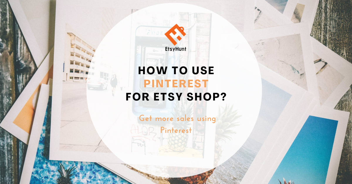 How to Use Pinterest for Etsy: Get More Sales