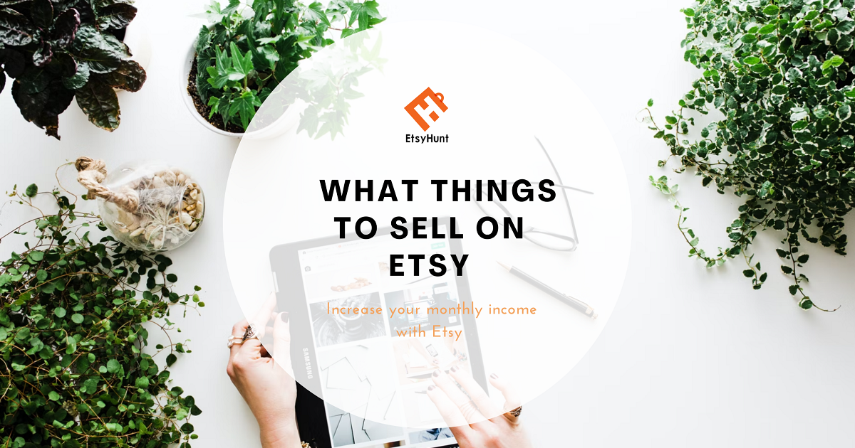 What Things to Sell on Etsy
