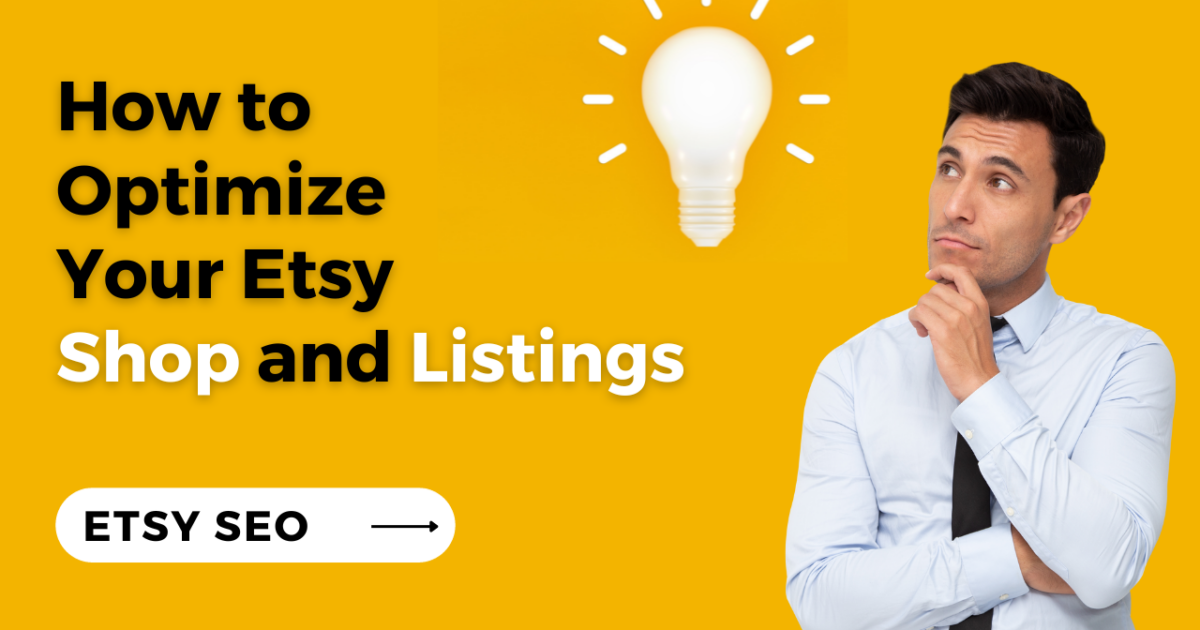 Etsy SEO: How to Optimize Your Etsy Shop and Listings