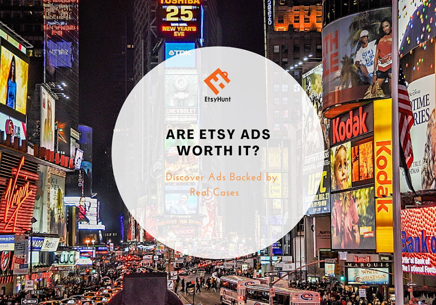 Are Etsy Ads Worth it? Discover Ads Backed by Real Cases