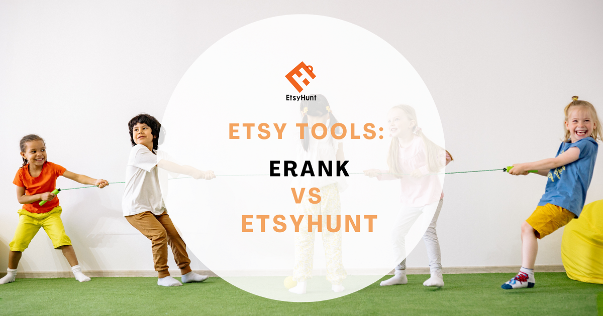 eRank VS EHunt: Which is the Best Etsy SEO Tool in 2025?