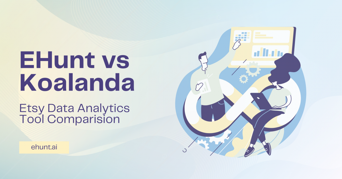 Koalanda vs EHunt: Which Etsy Data Analytics Tool Wins? | EHunt