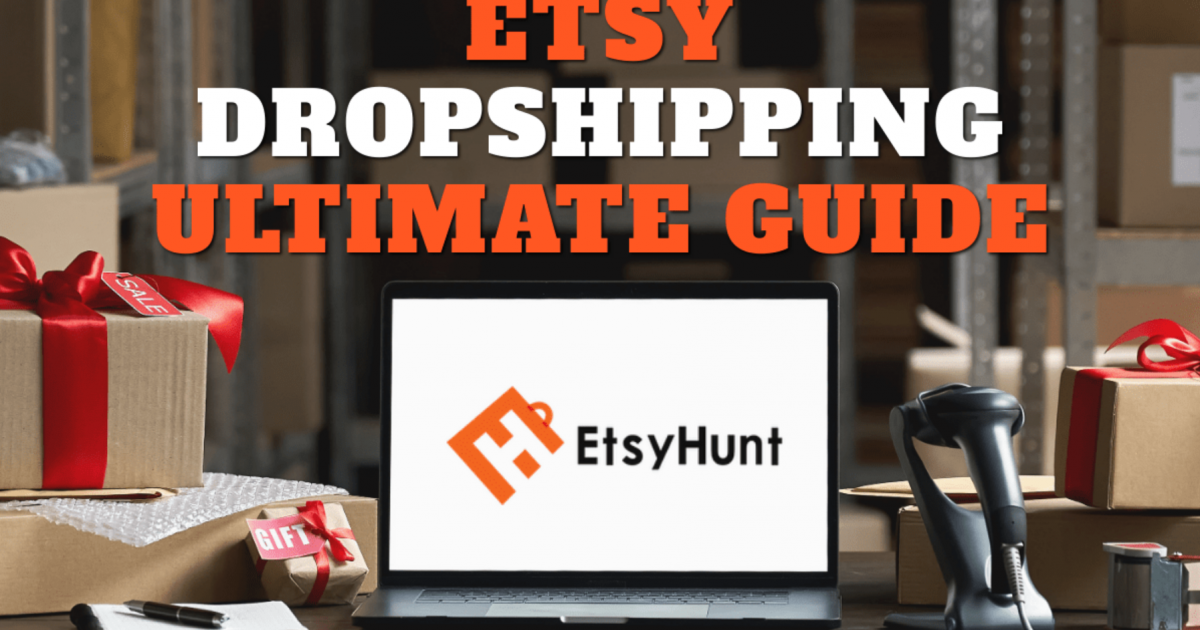 Etsy Dropshipping Ultimate Guide to Etsy Sellers